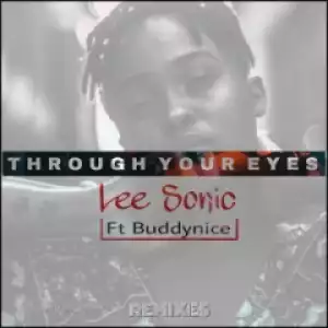 Lee Sonic - Through Your Eyes (Rodney SA Afro Dub) Ft. Buddynice